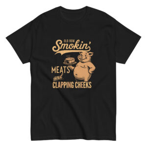 Smokin’ Meats & Clappin’ Cheeks Shirt