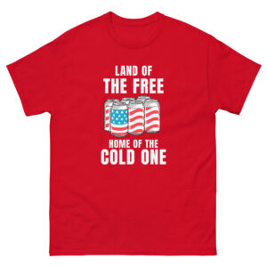 Home of the cold one shirt